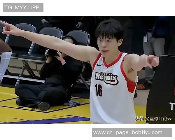 杨瀚森在比赛中表现出色需加强防守与无球跑动提升实力